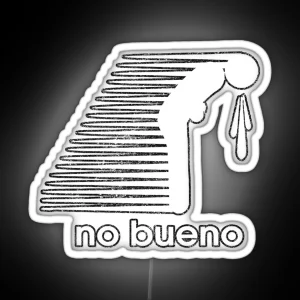 No Bueno Funny Classic Phrase RGB Neon Sign