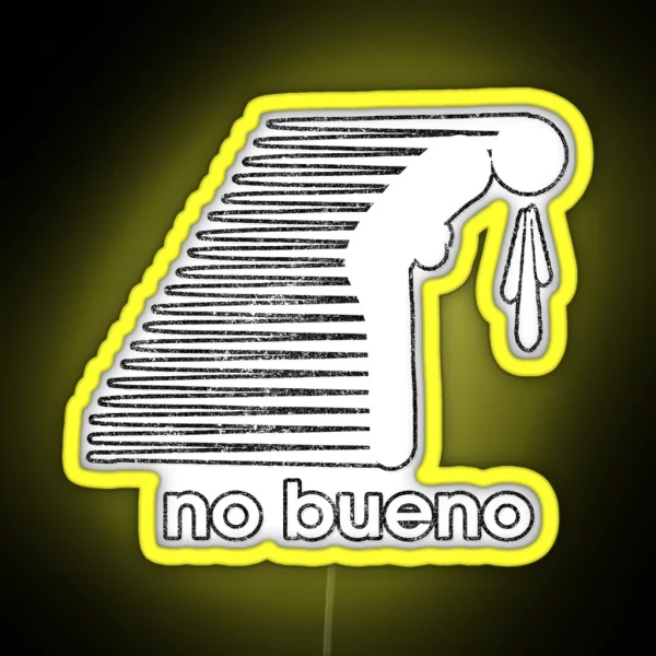 No Bueno Funny Classic Phrase RGB Neon Sign