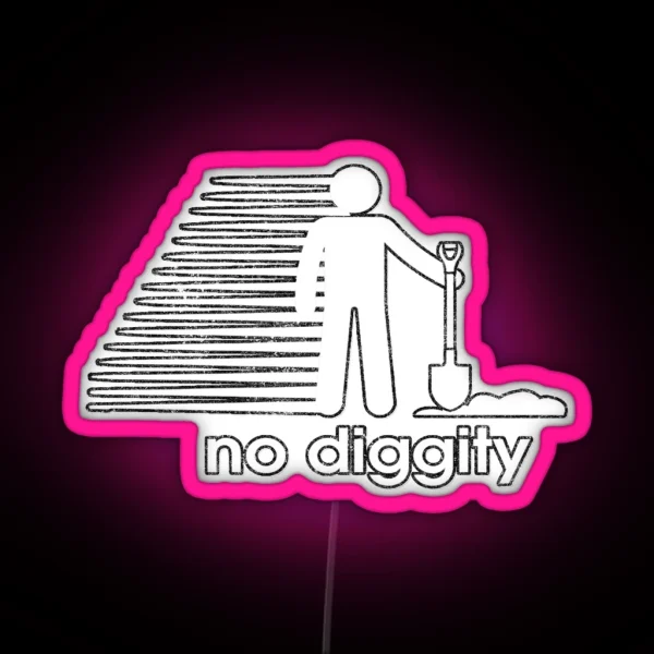 No Diggity Funny Music Classic Dig Phrase RGB Neon Sign