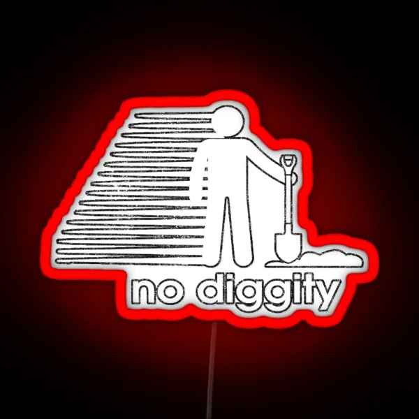 No Diggity Funny Music Classic Dig Phrase RGB Neon Sign