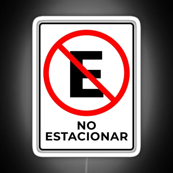 No Estacionar Spanish No Parking Here RGB Neon Sign