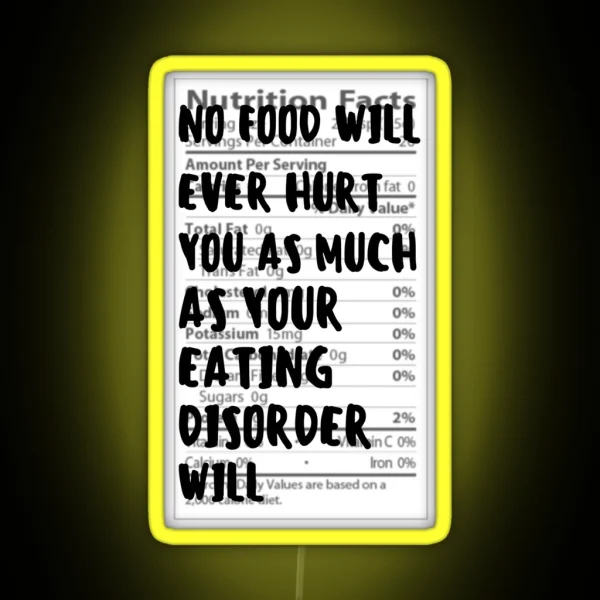 No Food Will Hurt You As Much As Your Eating RGB Neon Sign