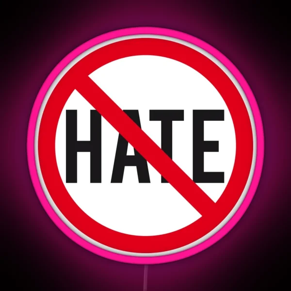 No Hate Prohibition Sign RGB Neon Sign