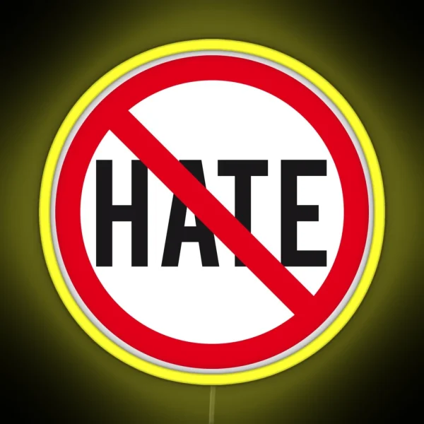 No Hate Prohibition Sign RGB Neon Sign