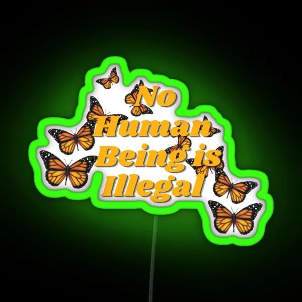 No Human Is Illegal RGB Neon Sign
