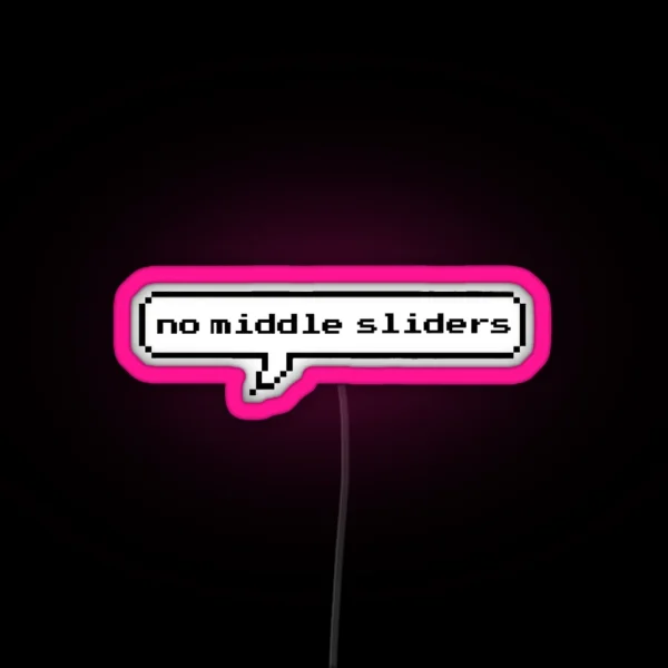 No Middle Sliders RGB Neon Sign