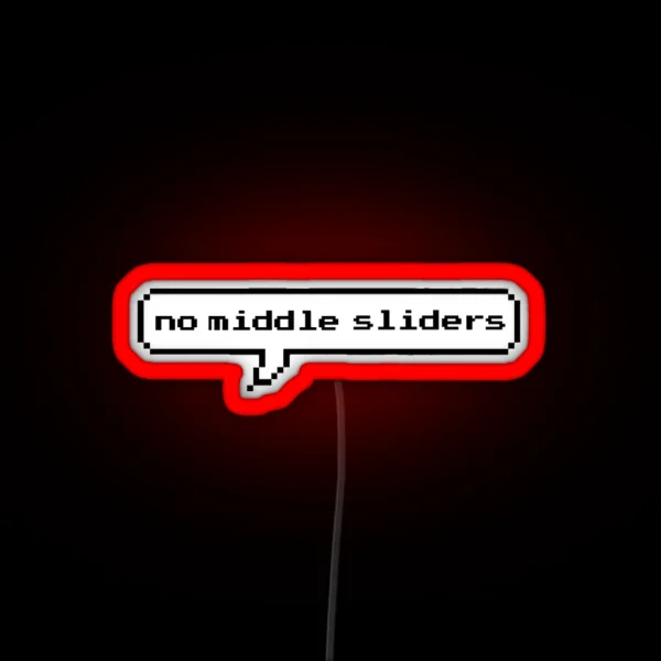 No Middle Sliders RGB Neon Sign