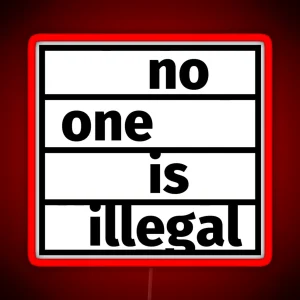 No One Is Illegal RGB Neon Sign