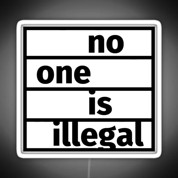 No One Is Illegal RGB Neon Sign