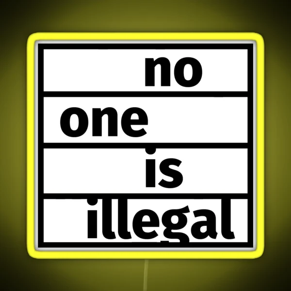 No One Is Illegal RGB Neon Sign