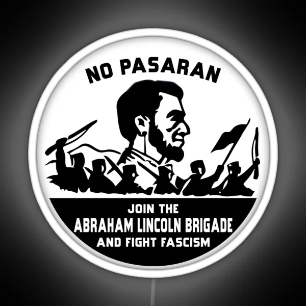 No Pasaran Join The Abraham Lincoln Brigade RGB Neon Sign