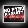 Party Essential No Pyro Sign in Vibrant RGB Color Lighting