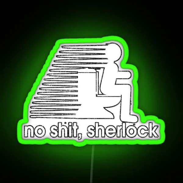 No Sh T Sherlock Funny Classic Phrase RGB Neon Sign