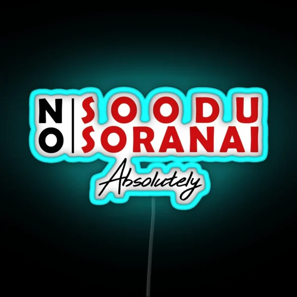 No Soodu No Soranai Nithiyanantha Funny RGB Neon Sign