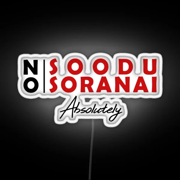 No Soodu No Soranai Nithiyanantha Funny RGB Neon Sign