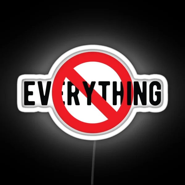 NO Symbol Prohibition Sign Prohibited Everything Cool Funny Motorcycle Helmet Or College Humor RGB Neon Sign