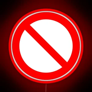NO Symbol Prohibition Sign Prohibited IN RED Classic Led Png RGB Neon Sign