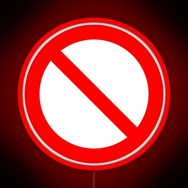 NO Symbol Prohibition Sign Prohibited IN RED Classic RGB Neon Sign