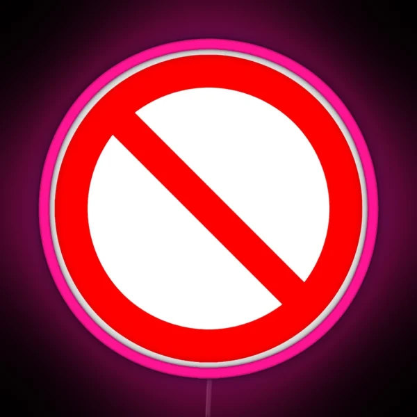 NO Symbol Prohibition Sign Prohibited IN RED Classic RGB Neon Sign