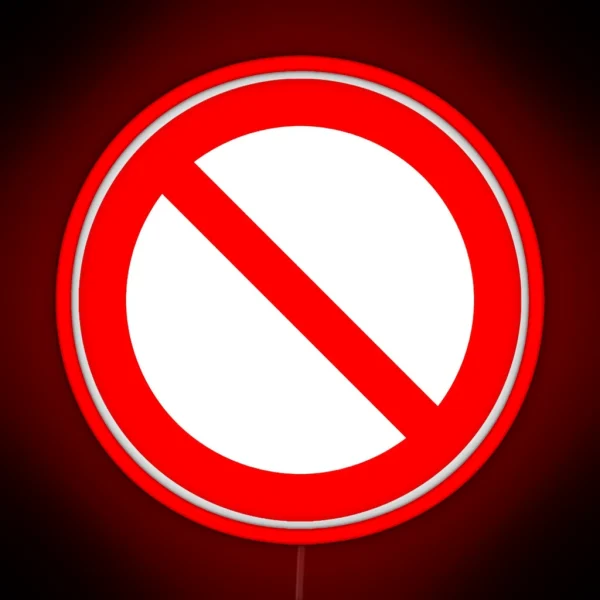 NO Symbol Prohibition Sign Prohibited IN RED Classic RGB Neon Sign