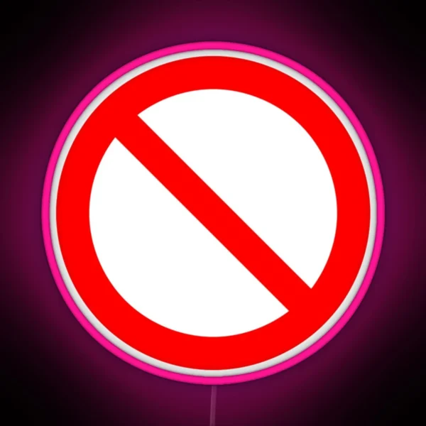NO Symbol Prohibition Sign Prohibited IN RED Classic Led RGB Neon Sign