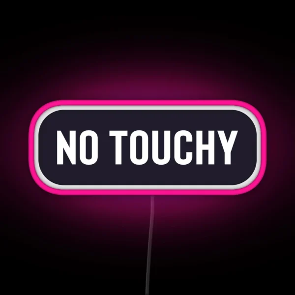 No Touchy Funny Helmet Led RGB Neon Sign