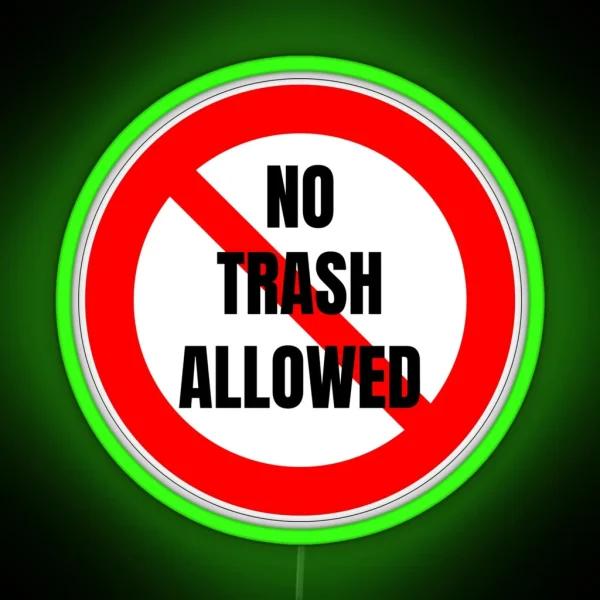 No Trash Allowed RGB Neon Sign