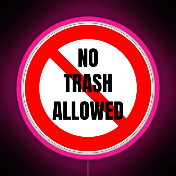 No Trash Allowed RGB Neon Sign