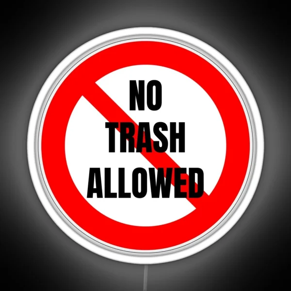 No Trash Allowed RGB Neon Sign