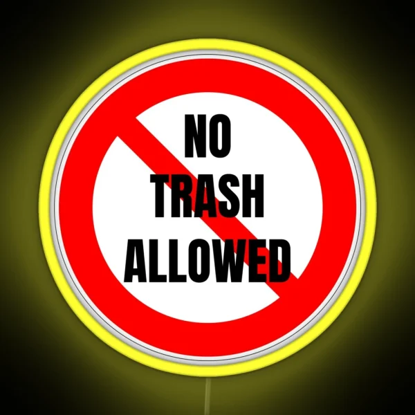 No Trash Allowed RGB Neon Sign