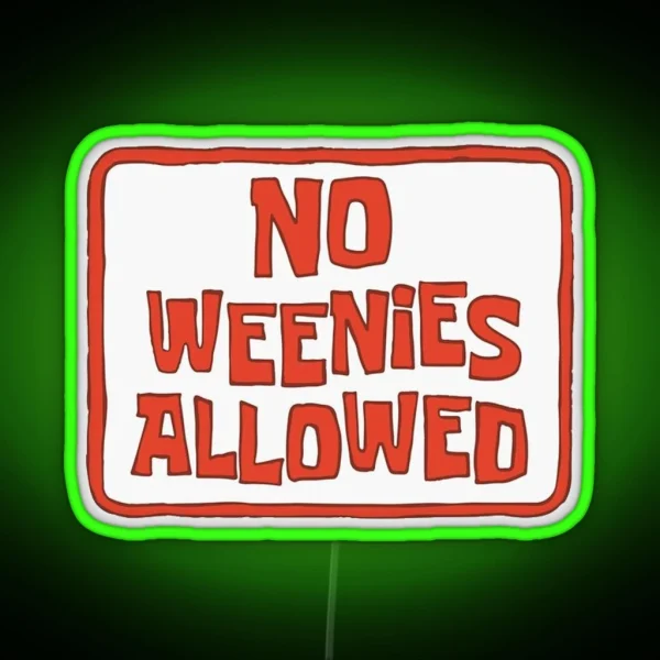 No Weenies Allowed RGB Neon Sign