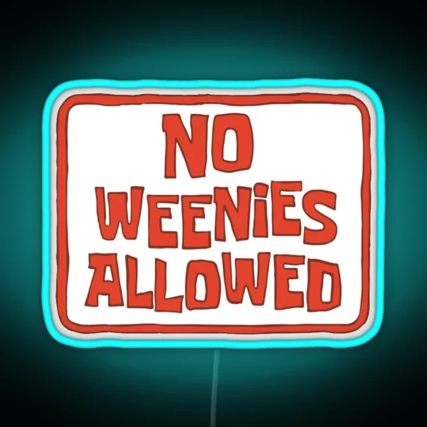 No Weenies Allowed Sign RGB Neon Sign