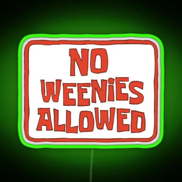 No Weenies Allowed Sign RGB Neon Sign