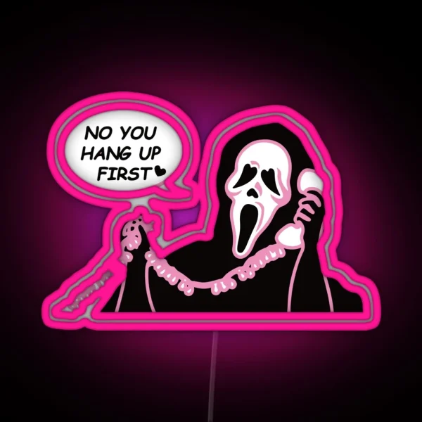 No You Hang Up First Ghost Face Halloween RGB Neon Sign