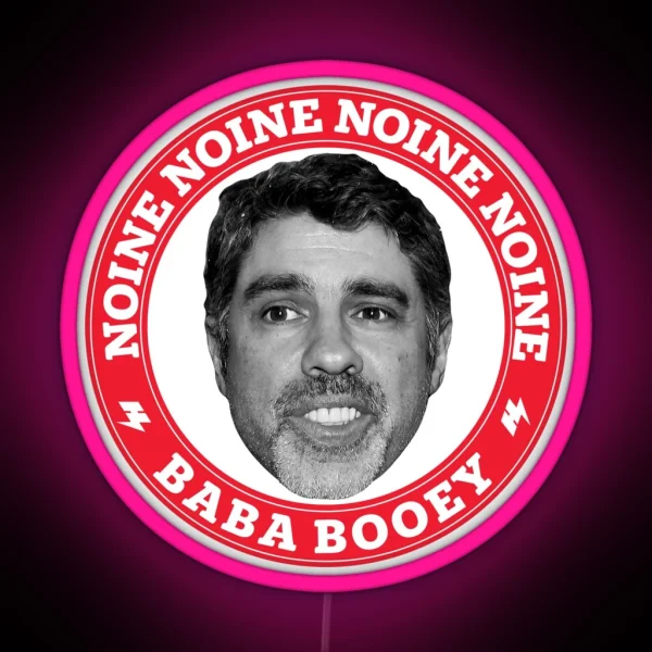 Noine Noine Noine Baba Booey RGB Neon Sign