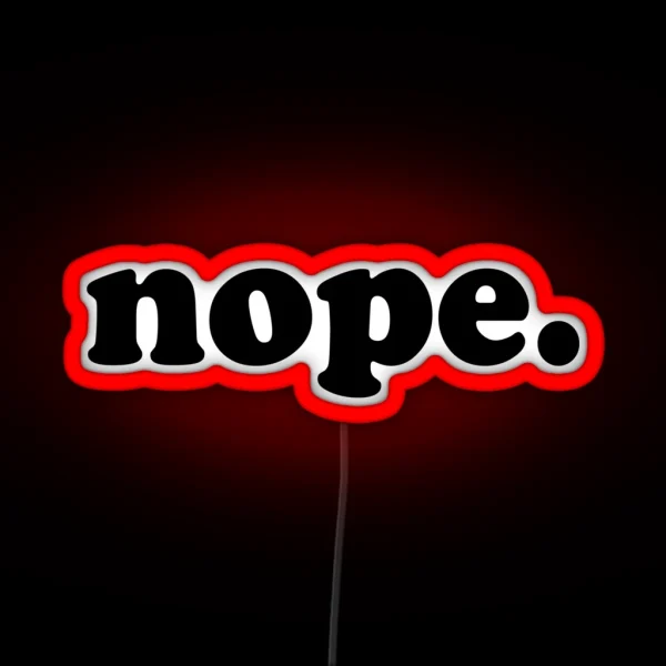 Nope RGB Neon Sign