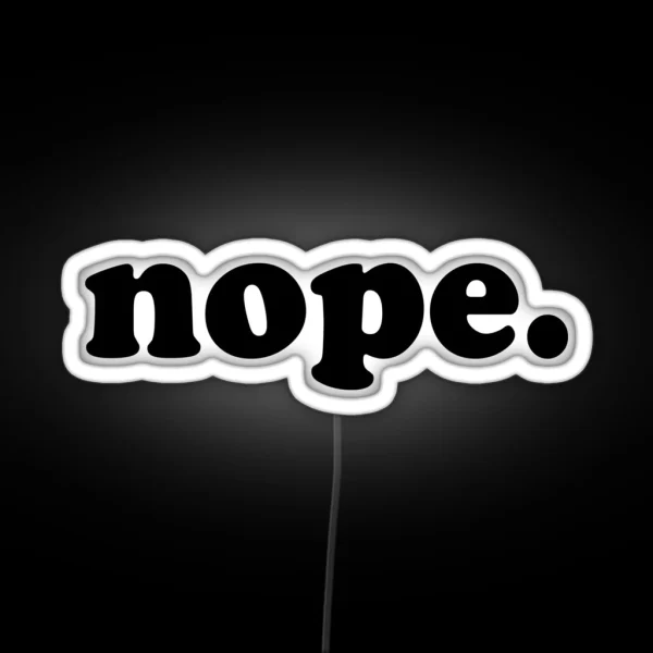 Nope RGB Neon Sign