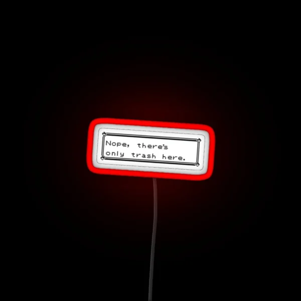 Nope There S Only Trash Here RGB Neon Sign
