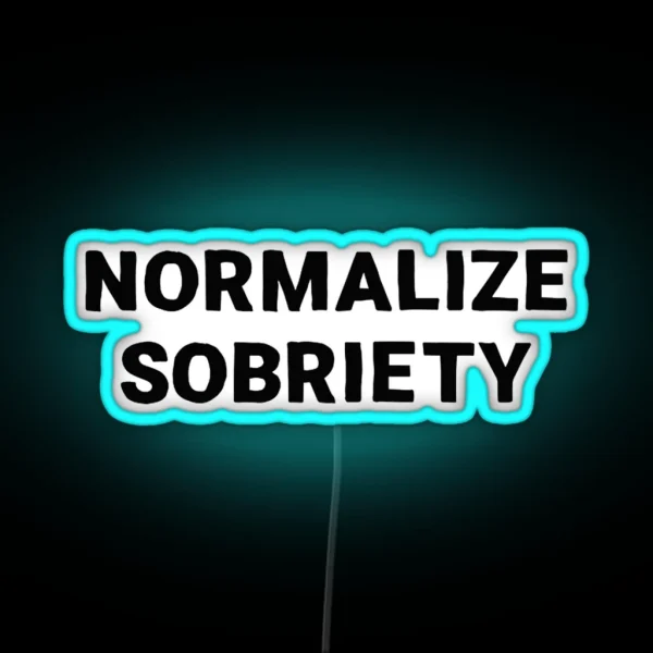 Normalize Sobriety RGB Neon Sign