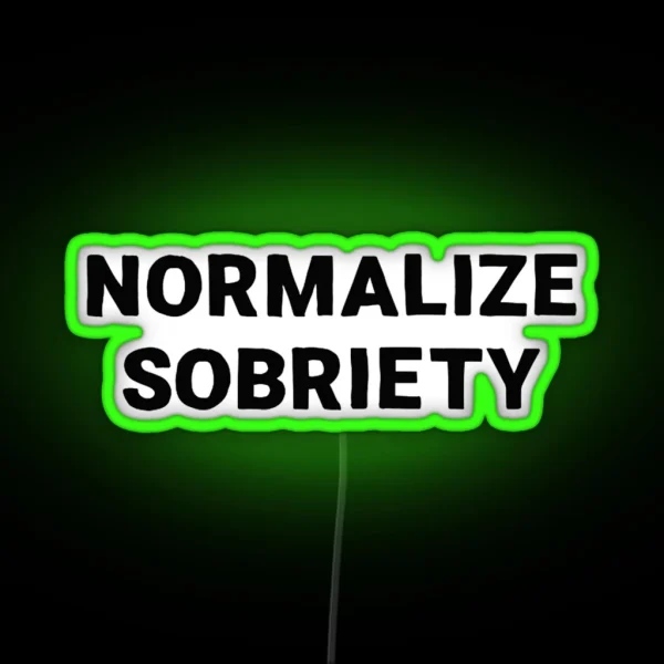 Normalize Sobriety RGB Neon Sign