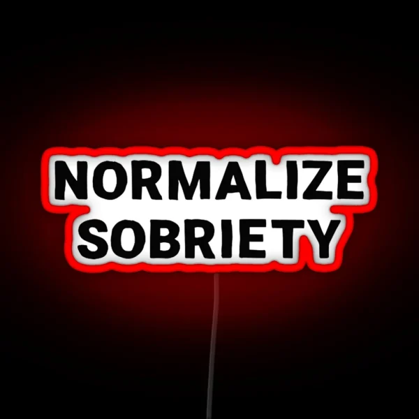 Normalize Sobriety RGB Neon Sign