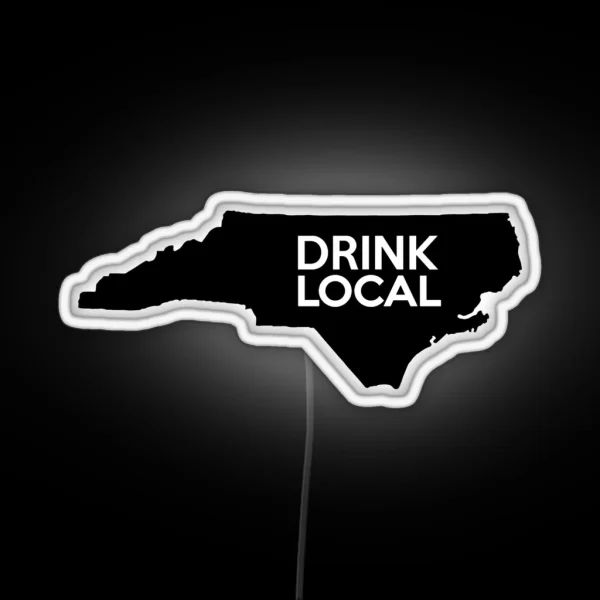 North Carolina Drink Local NC RGB Neon Sign