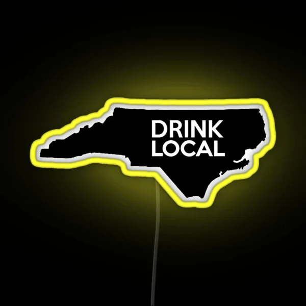 North Carolina Drink Local NC RGB Neon Sign