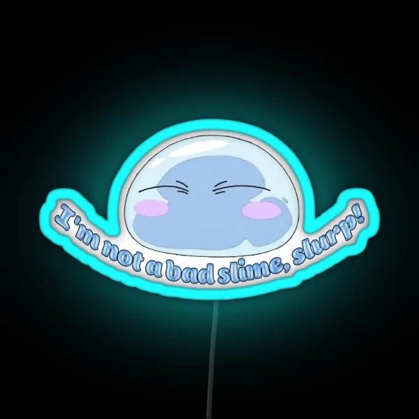 Not A Bad Slime Slurp RGB Neon Sign