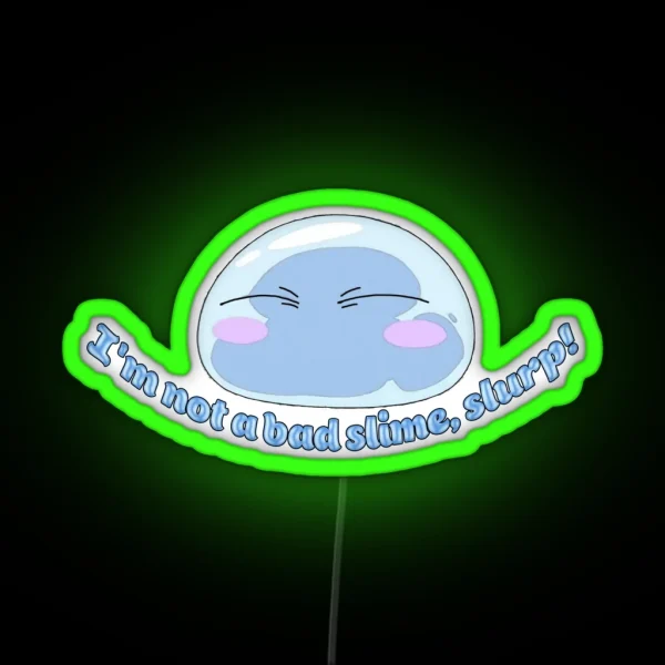 Not A Bad Slime Slurp RGB Neon Sign