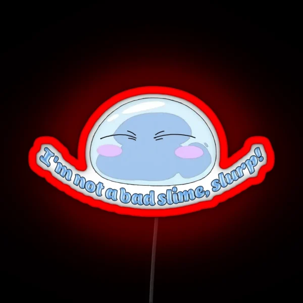Not A Bad Slime Slurp RGB Neon Sign
