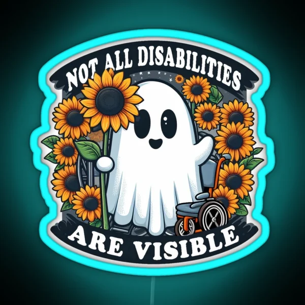 Not All Disabilities Are Visible RGB Neon Sign