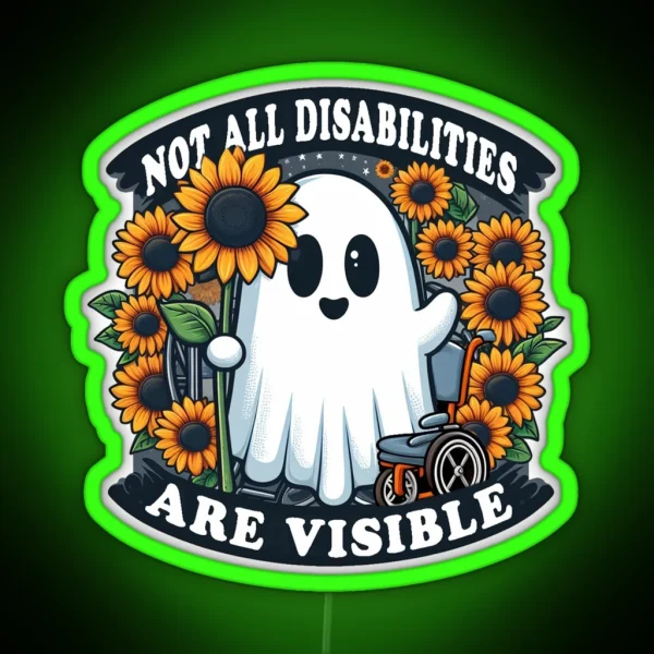 Not All Disabilities Are Visible RGB Neon Sign