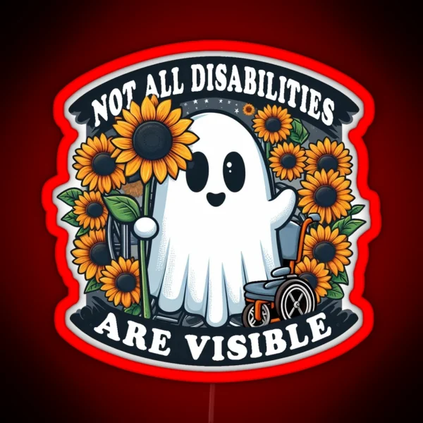 Not All Disabilities Are Visible RGB Neon Sign