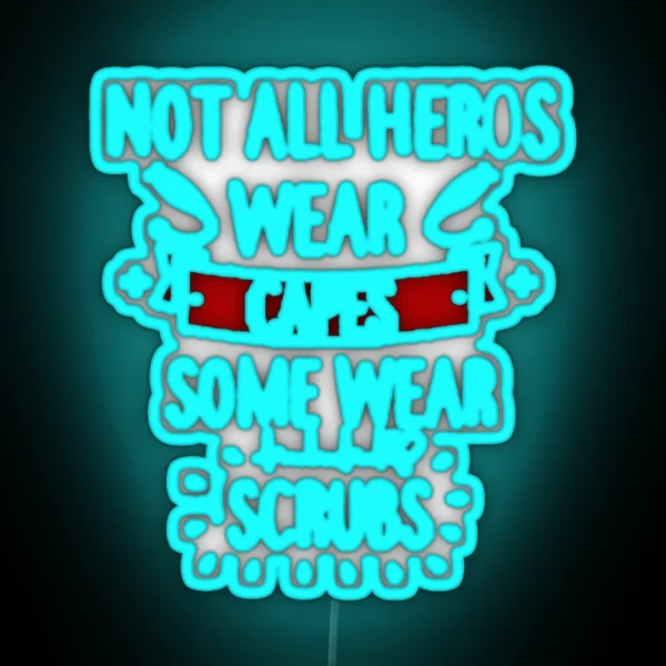Not All Heros RGB Neon Sign